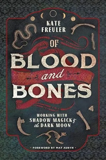 Of Blood and Bones: Working with Shadow Magick & the Dark Moon