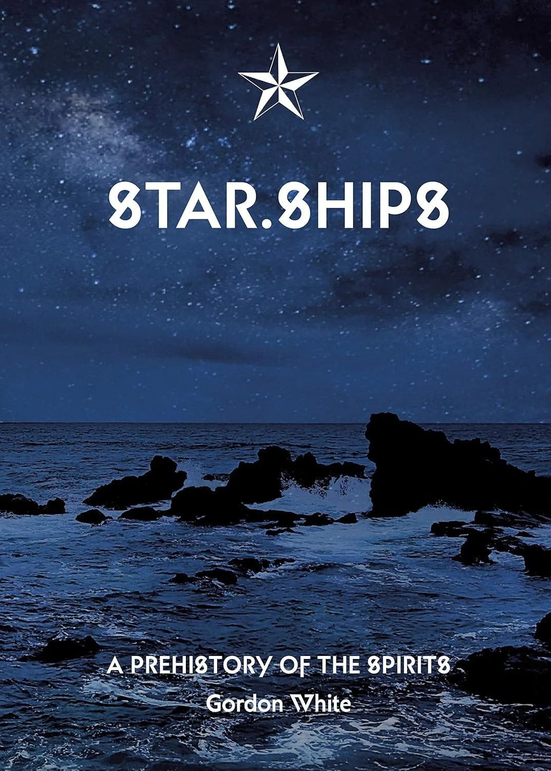 Star.Ships: A Prehistory of the Spirits