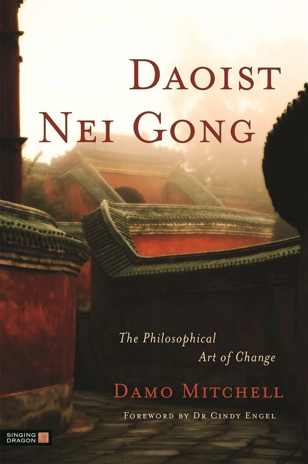 Daoist Neigong: The Philosophical Art of Change