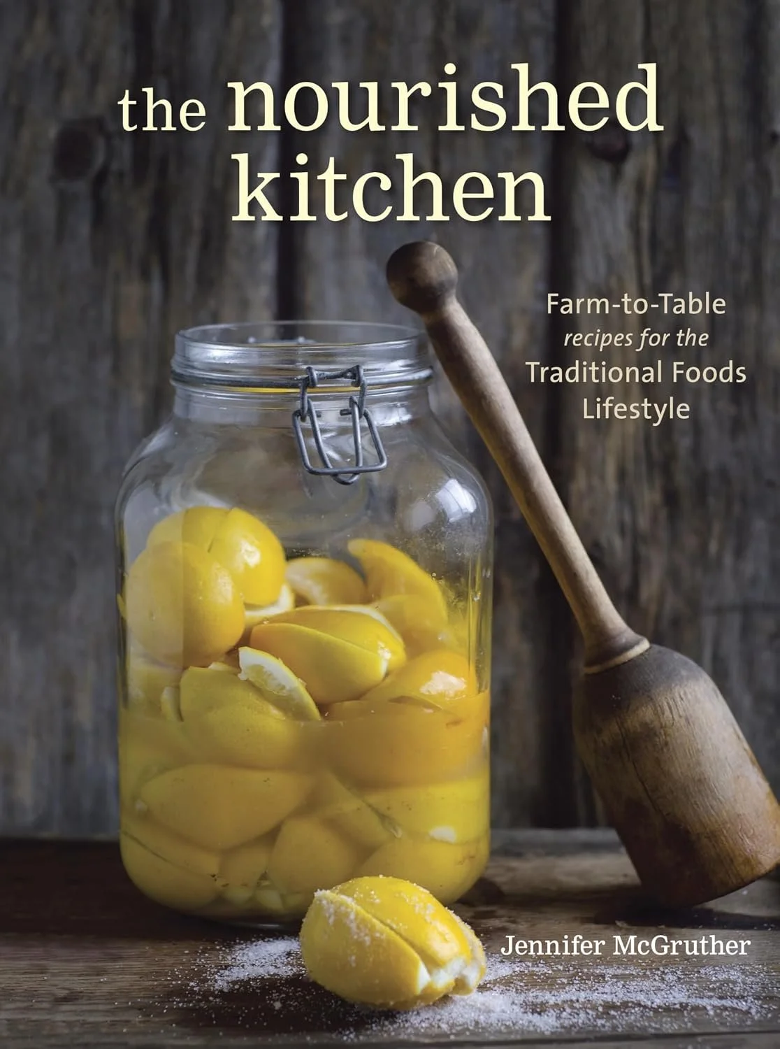 The Nourished Kitchen by McGruther