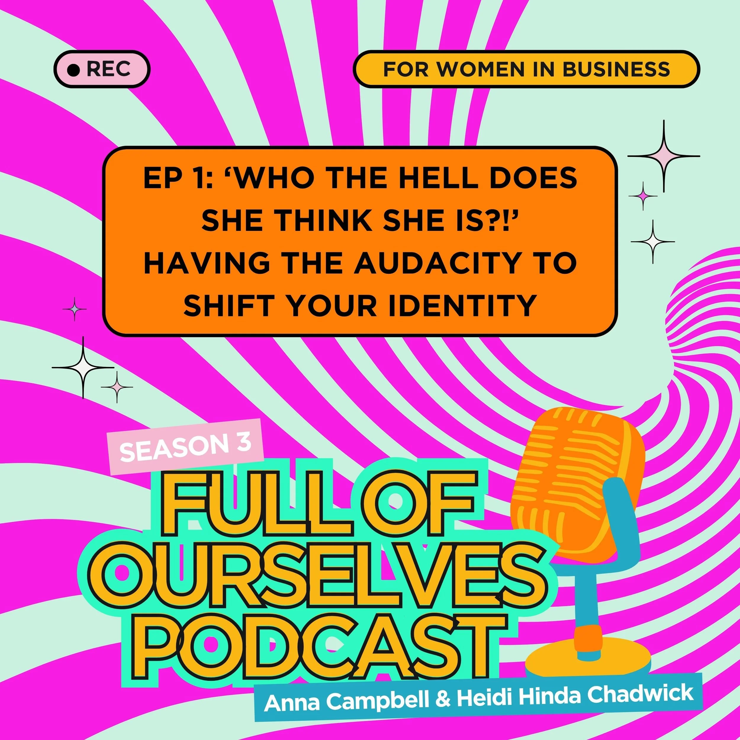 Episode 1: ‘Who The Hell Does She Think She Is?!’ Having The Audacity to Shift Your Identity