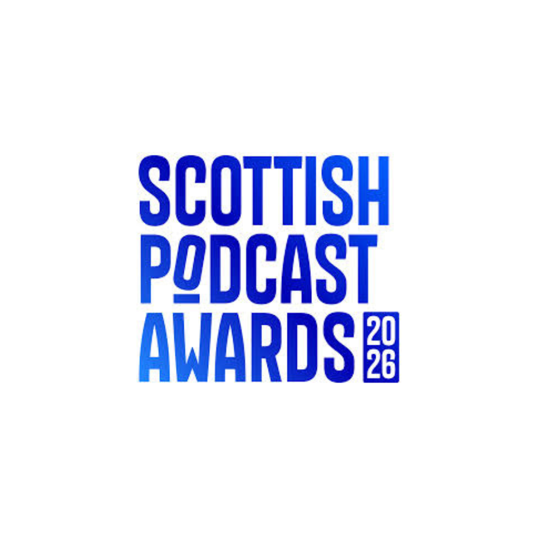 We’re Feeling Very Full of Ourselves Right Now - Nominated for the Scottish Podcast Awards