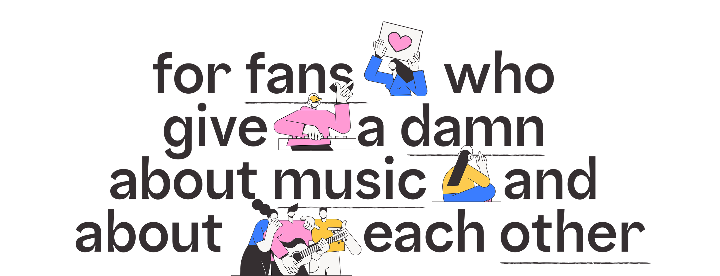 for fans who give a damn about music and about each other