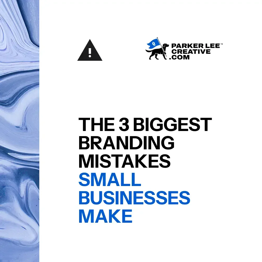 The 3 Biggest Branding Mistakes Small Businesses Make