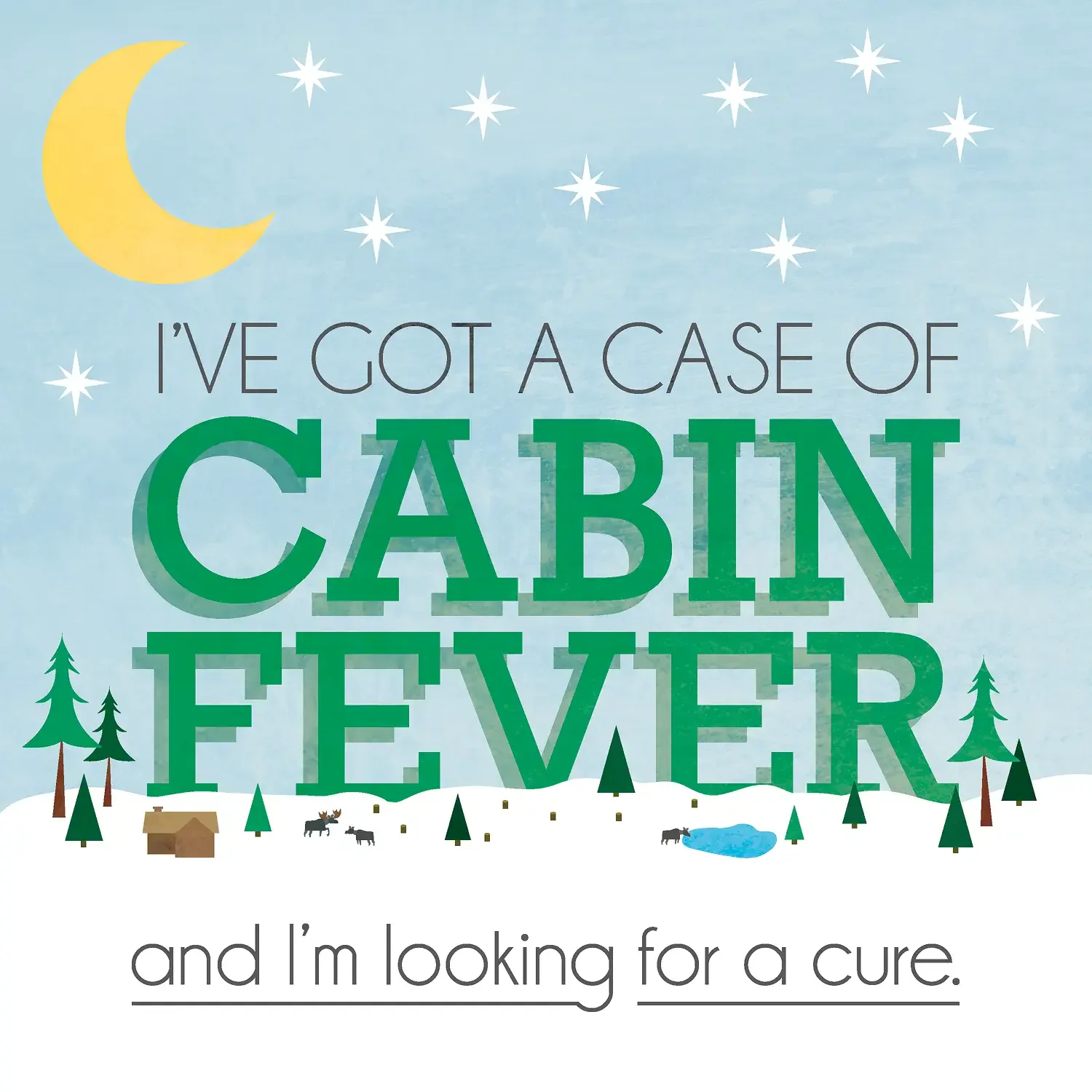 Cabin fever quote with moon, stars and outdoor icons