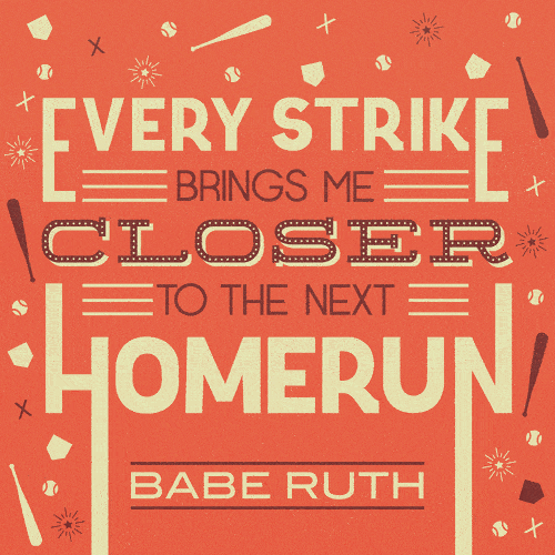 Quote text on orange background reading, 'Every strike brings me closer to the next homerun' by Babe Ruth, surrounded by baseball-related graphics.