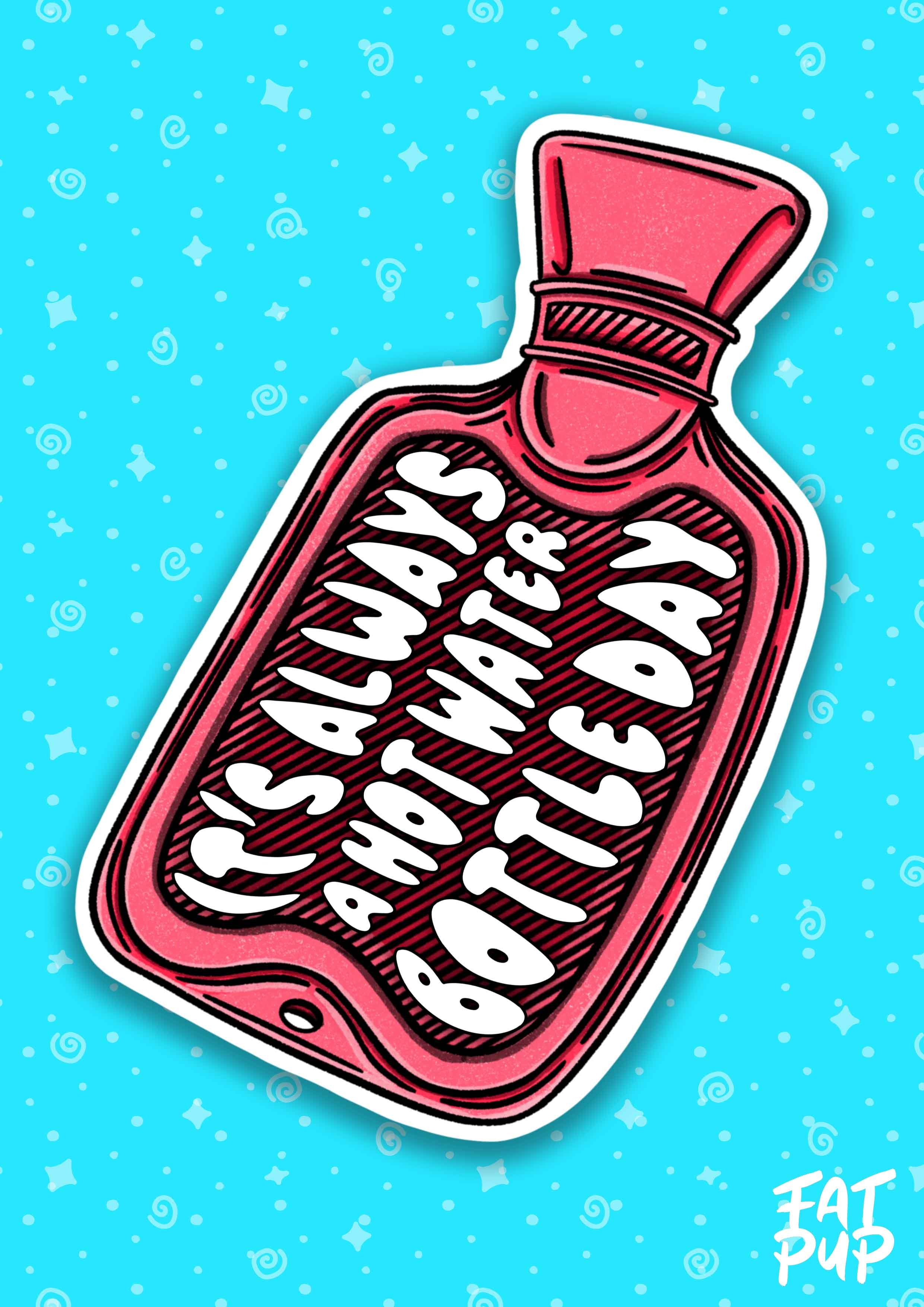 Its Always A Hot Water Bottle Day