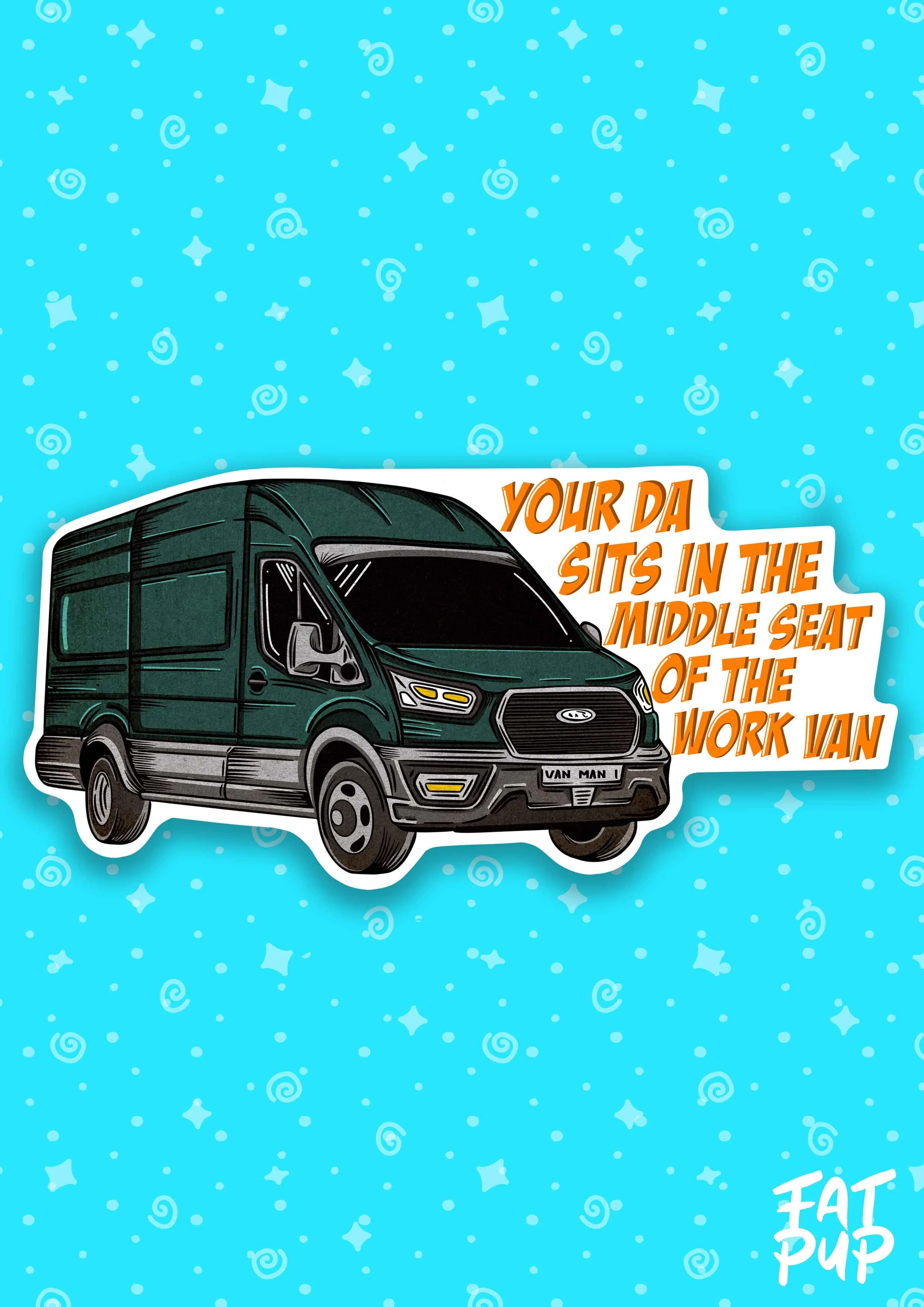 Your Da Sits In The Middle Of The Work Van