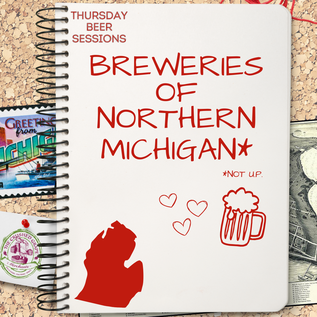 Thursday Beer Sessions: Meet the Maker- Northern Michigan