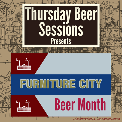 Thursday Beer Sessions: Furniture City Beer Month: Week 1