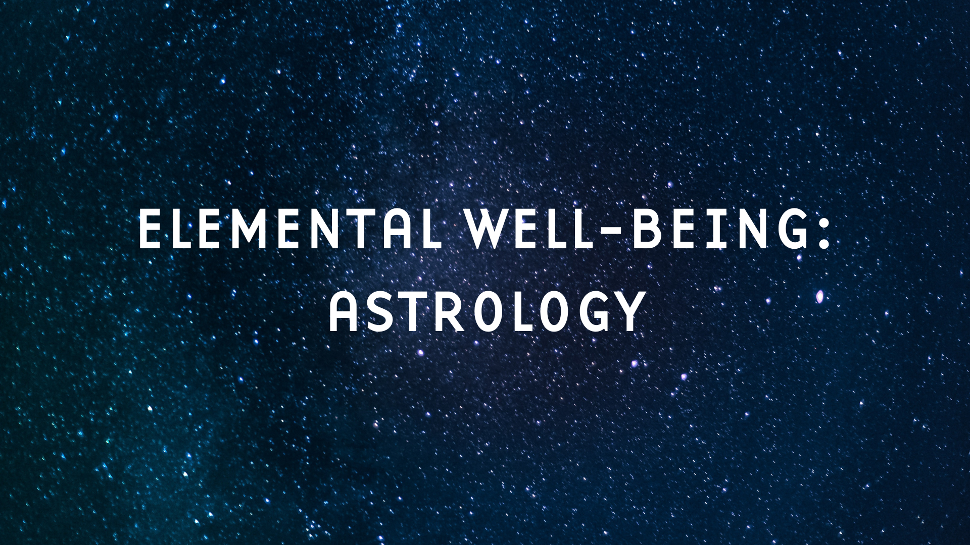 WATCH: Elemental Well-Being - Astrology (Air)