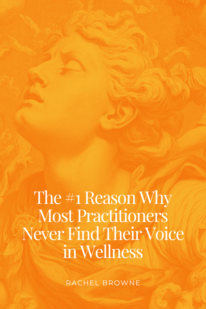 The #1 Reason Why Most Practitioners Never Find Their Voice in Wellness