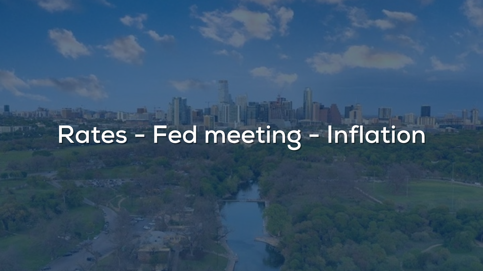 Rates - Fed Meeting