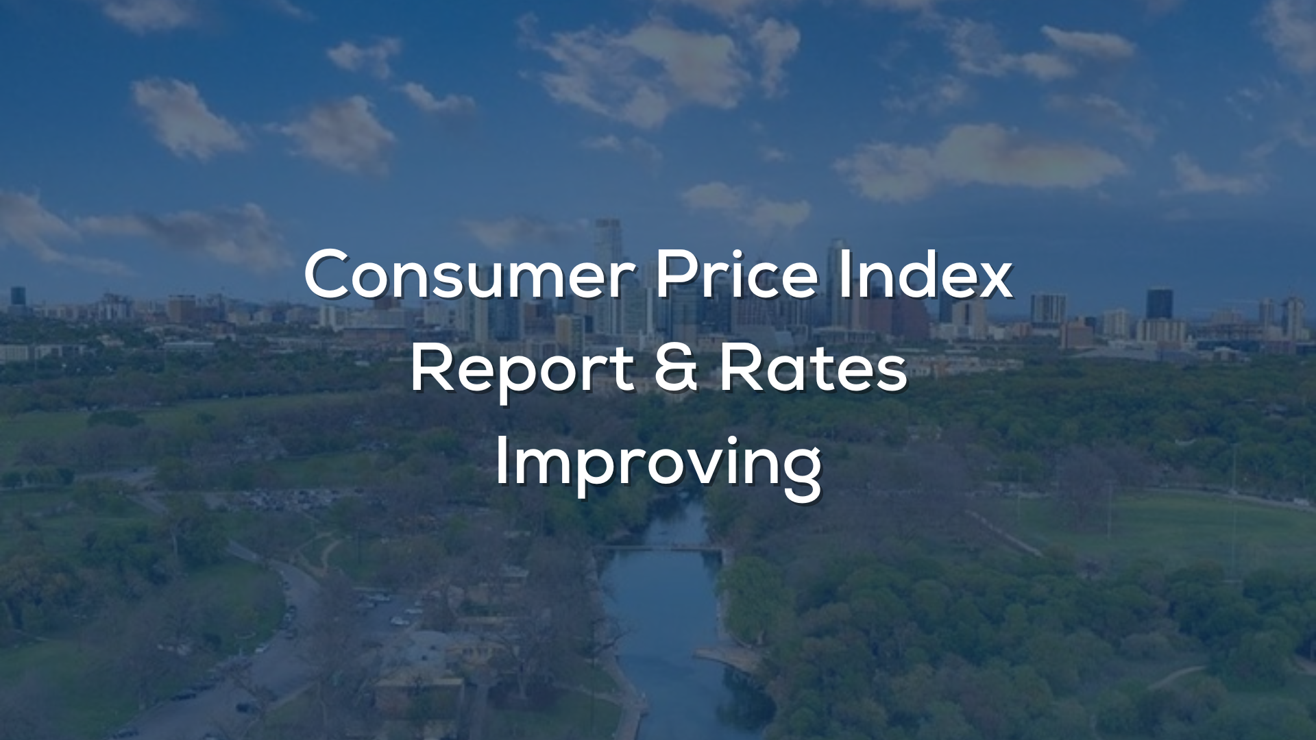 CPI Lower and Rates Improving!