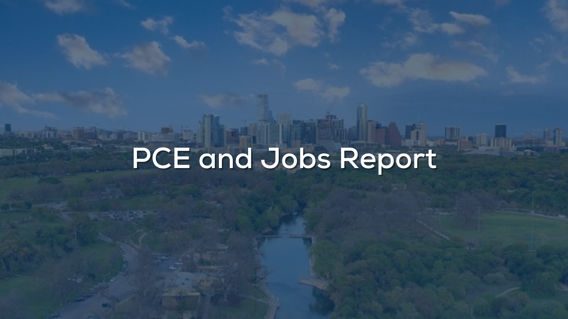 PCE and Jobs Report