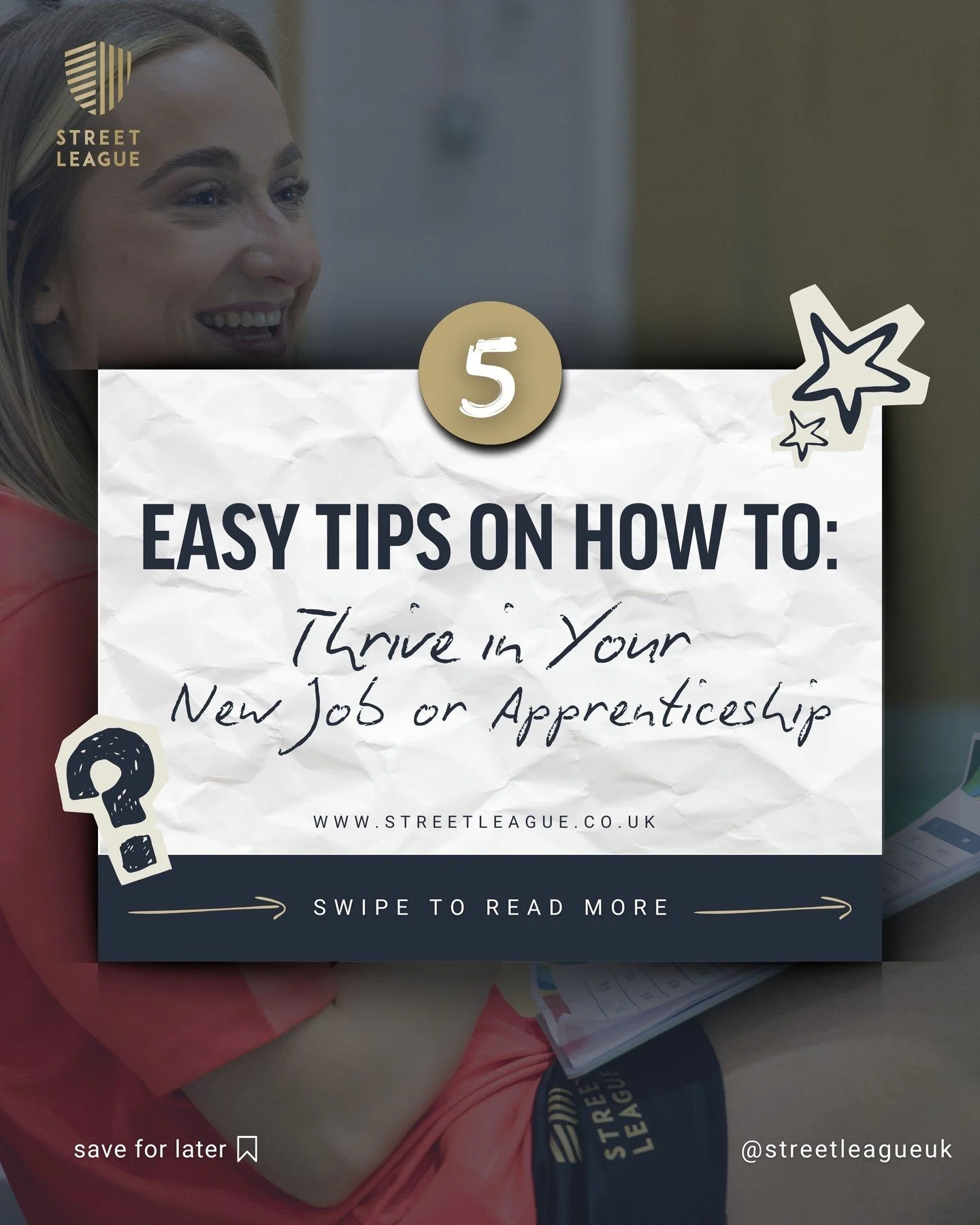 🤔 Are you getting ready to make the leap into a new job or an apprenticeship?

💡 Here are 5 easy tips to help you start strong and make a great impression.

📲 Follow @streetleagueuk for more employability tips and tricks. Got a topic you'd like us
