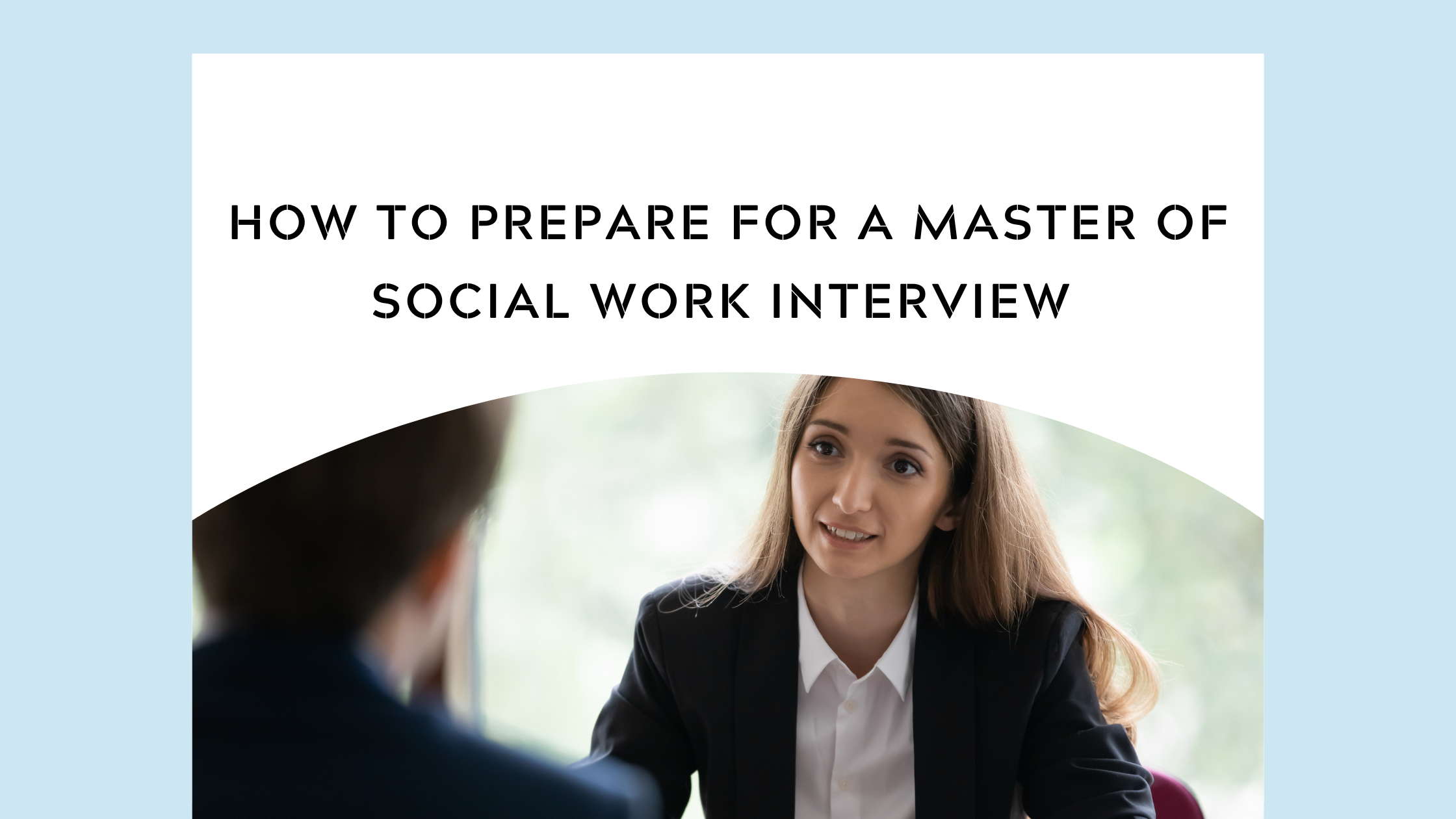 How to Prepare for a Master of Social Work Interview