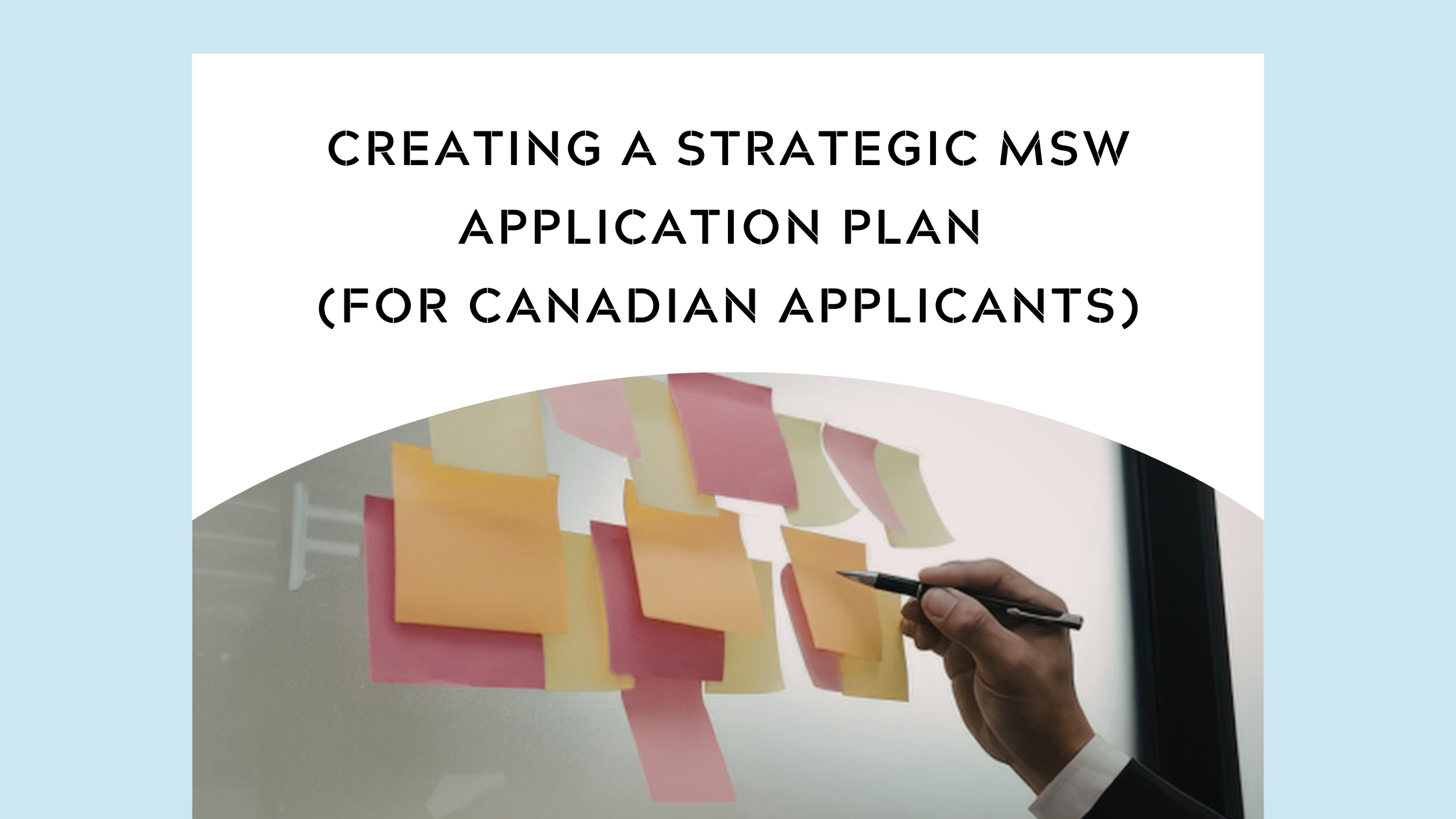 Creating a Strategic MSW Application Plan (For Canadian Applicants)