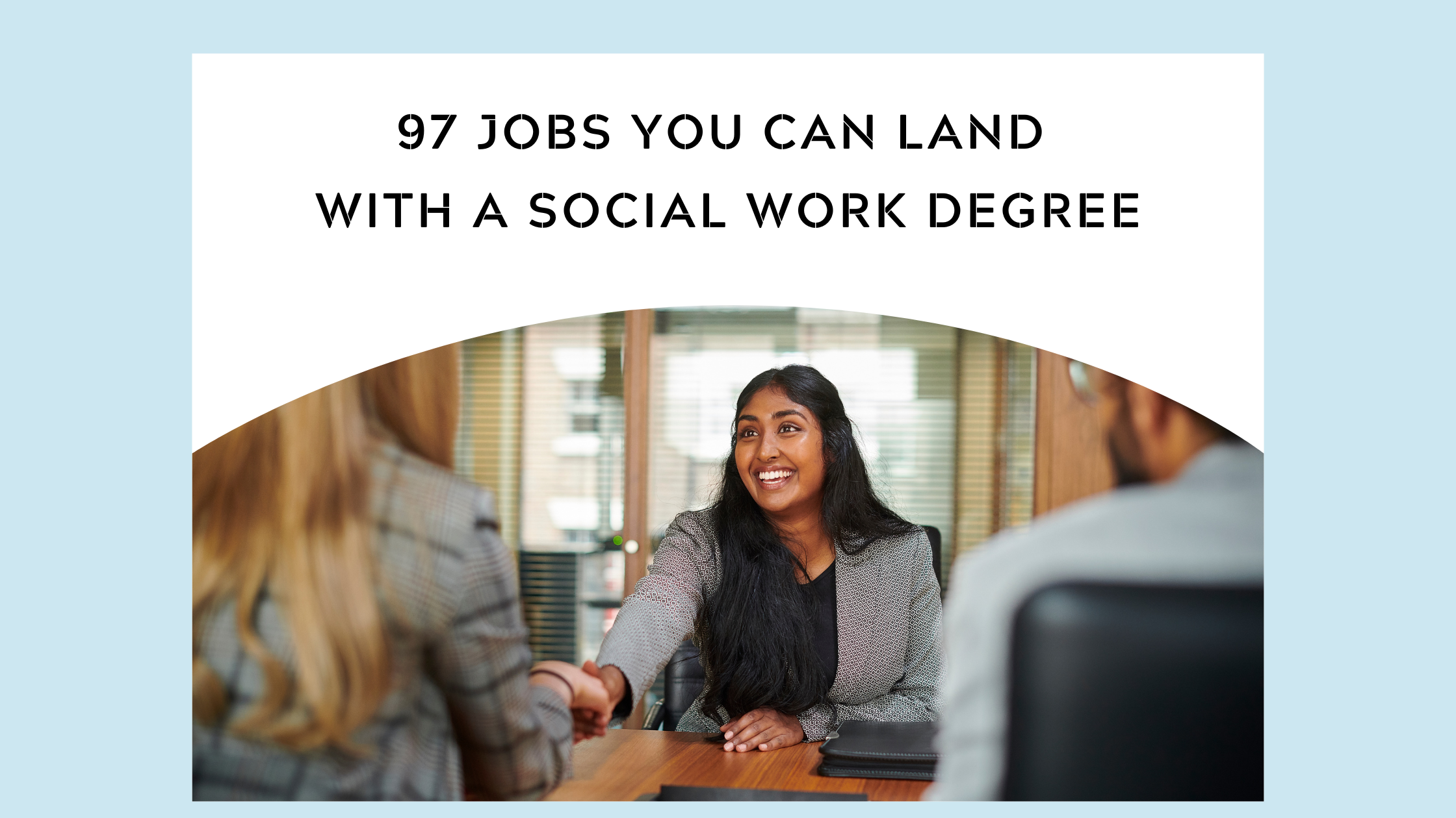 97 Jobs You Can Land With a Social Work Degree