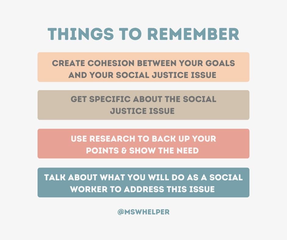 Remember to create cohesion between your goals and your social justice issue when writing a social work personal statement