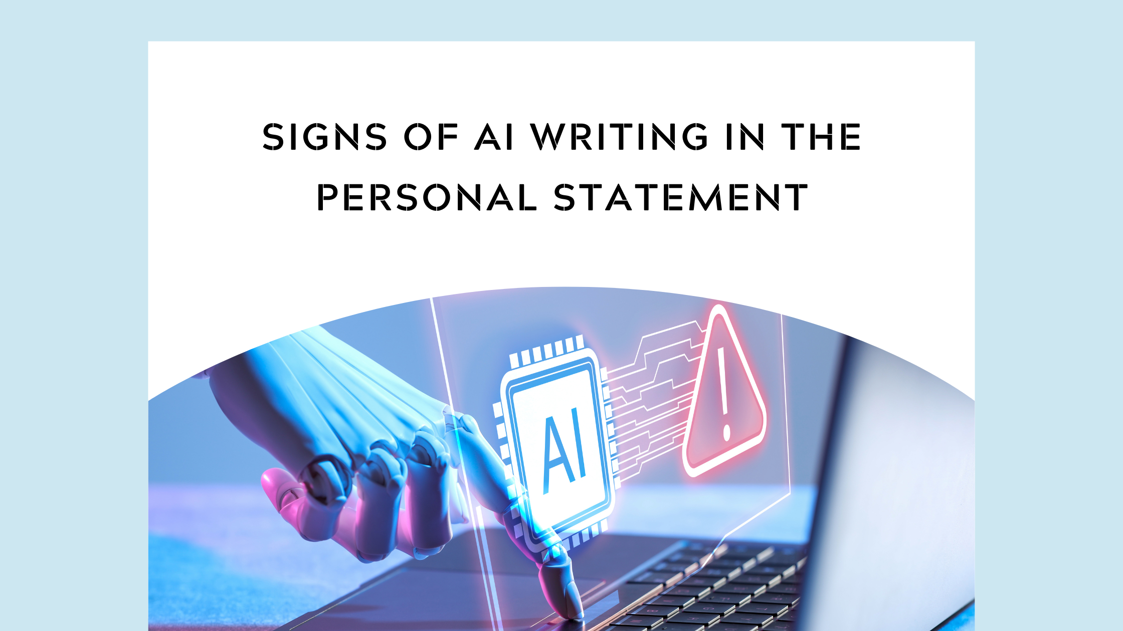 Signs of AI writing in your personal statement