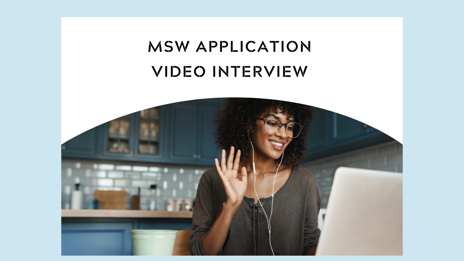 Preparing For Your MSW Application Interview