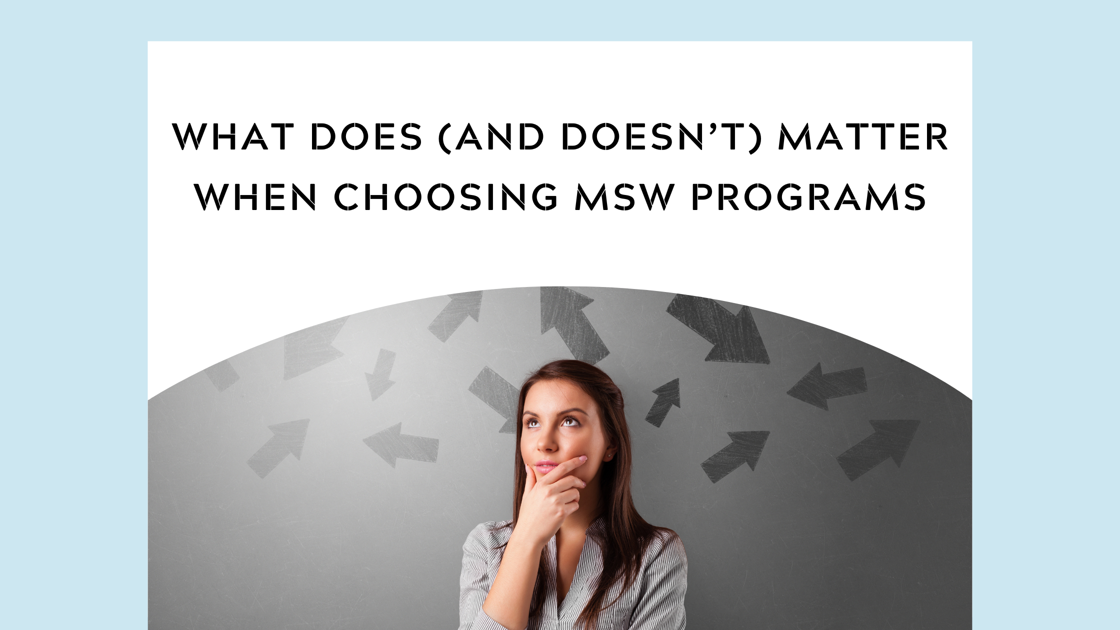 What Does (and Doesn’t) Matter When Choosing MSW Programs