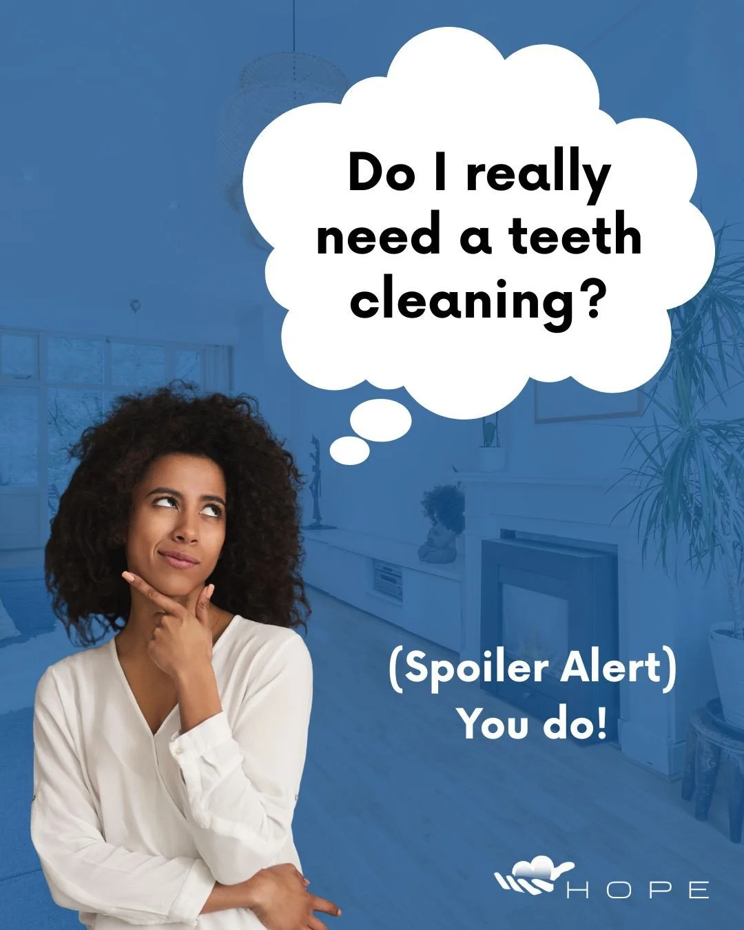 Do I really need a teeth cleaning?⁠
Yes. And your future smile will thank you.⁠
⁠
Skipping cleanings can lead to bigger problems down the road, but regular visits help keep your teeth and gums healthy and strong.⁠
⁠
Hope Healthcare is here to make de