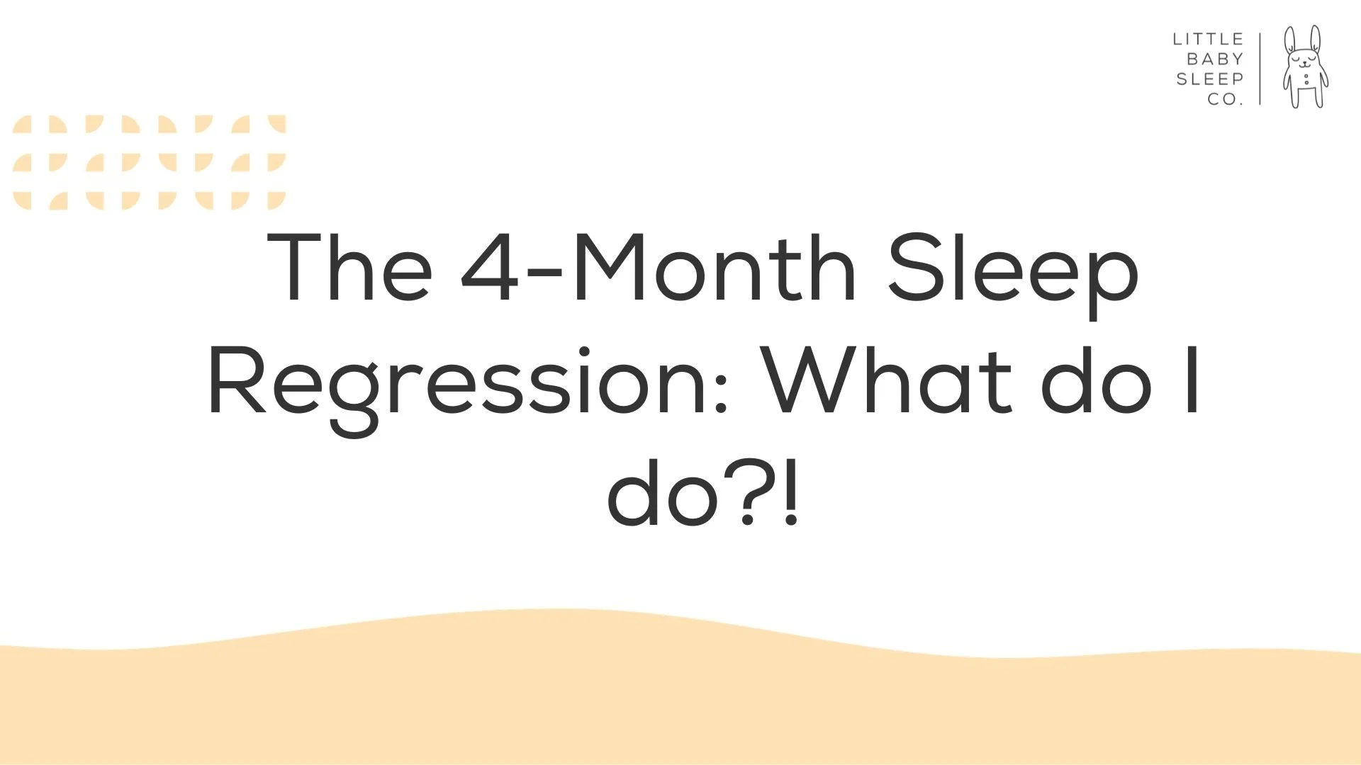 The 4-Month Sleep Regression: What It Actually Is (And What To Do)
