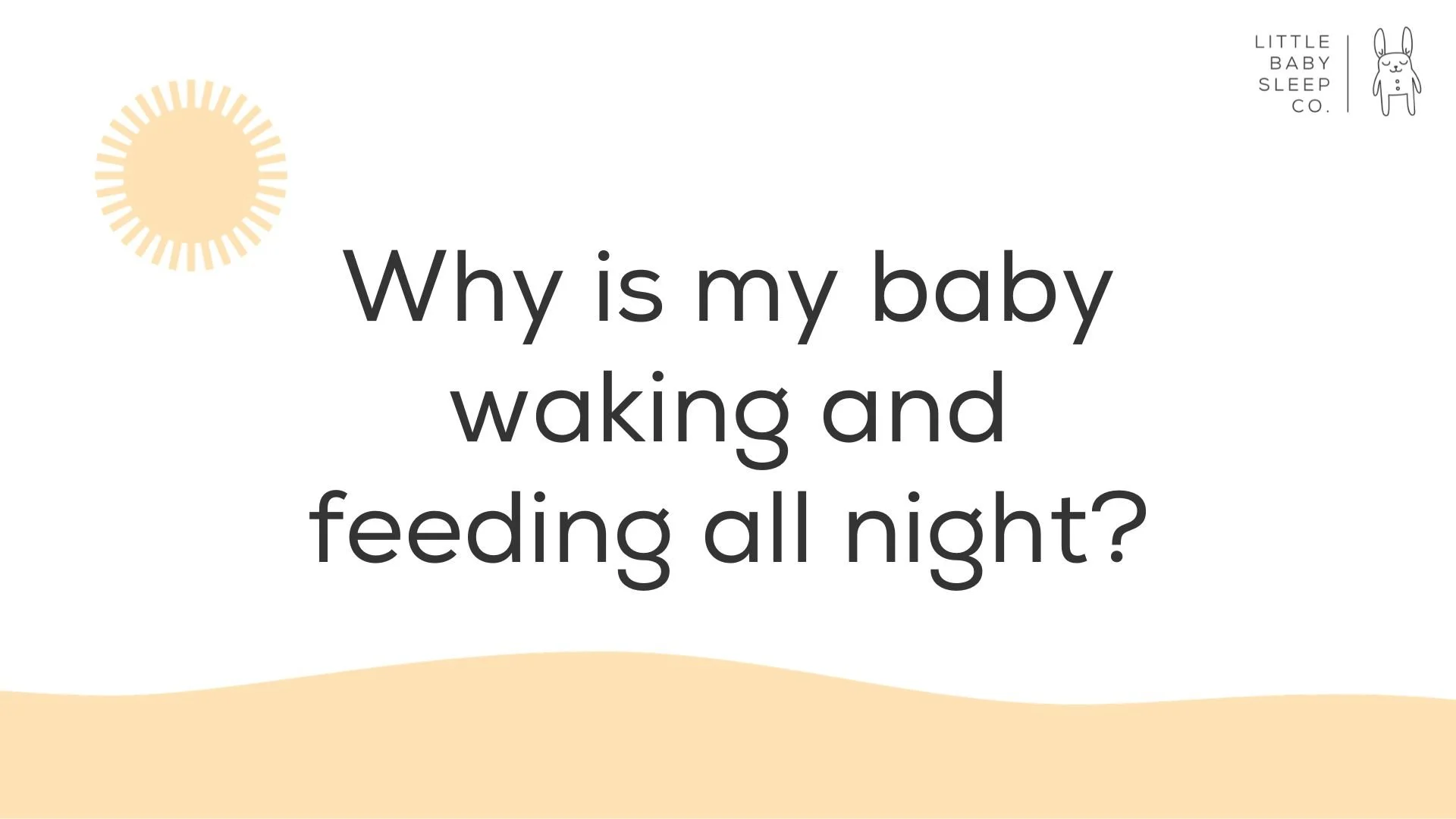 Why is my baby waking and feeding all night?