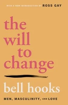 the will to change by bell hooks