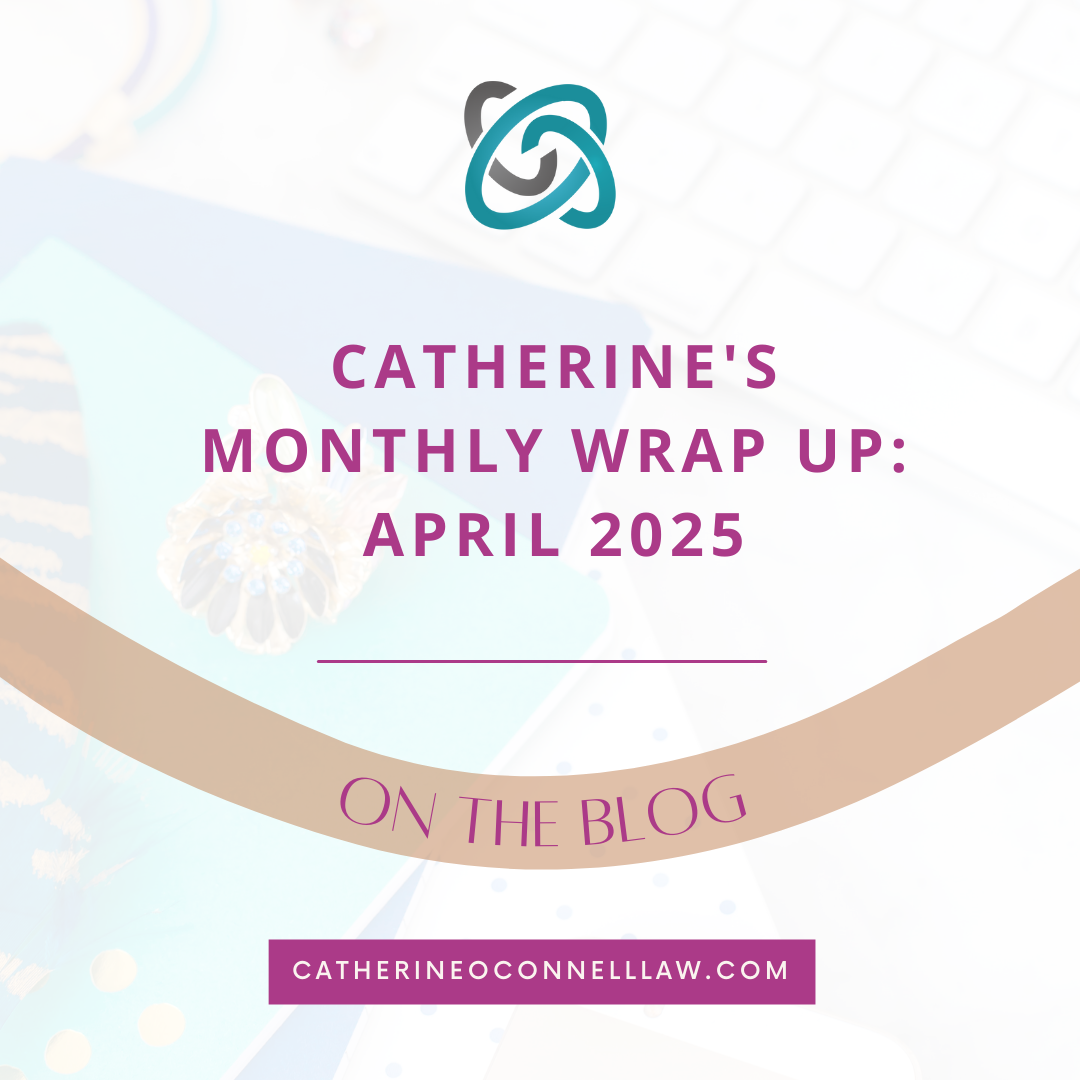 Catherine’s Monthly Wrap Up - April 2025