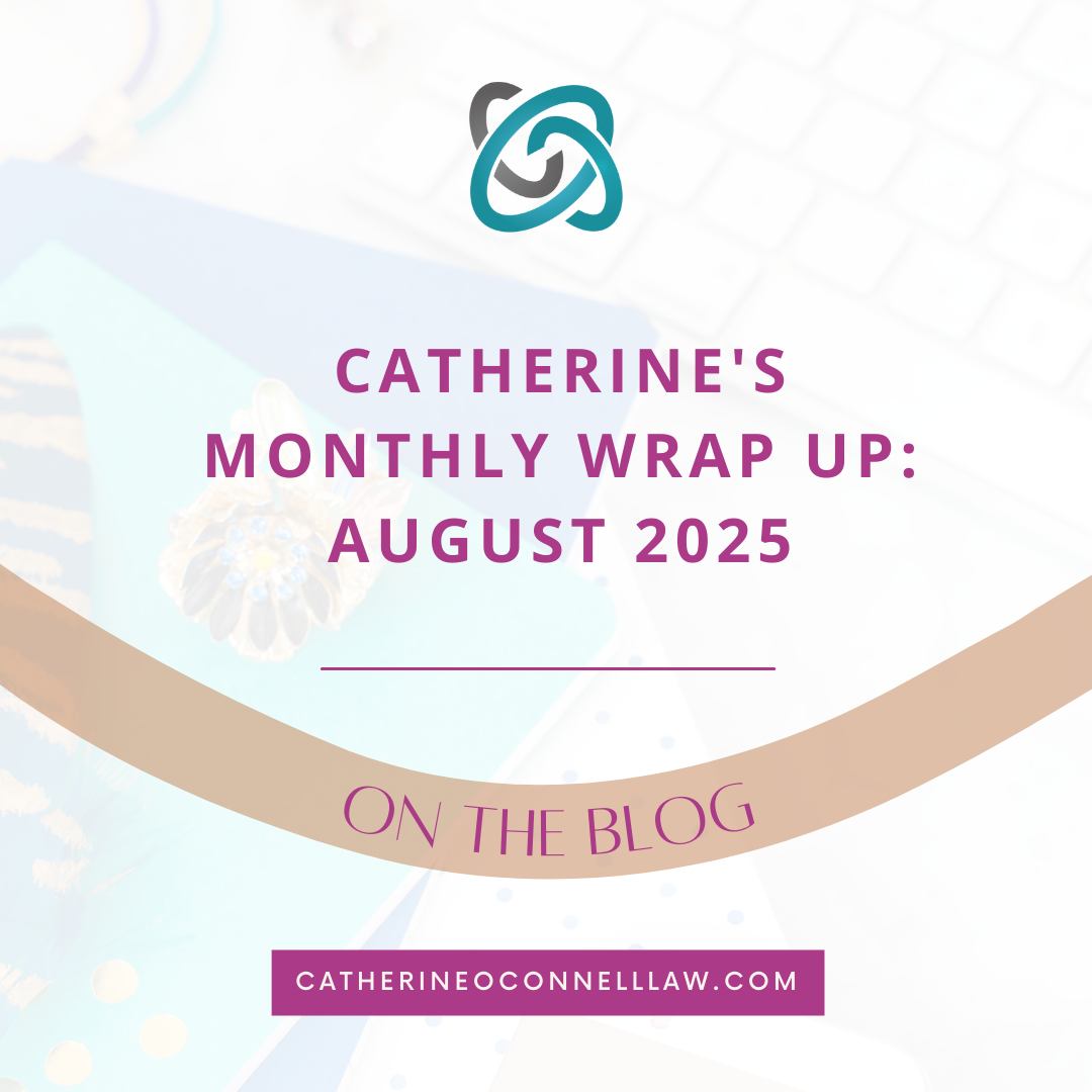 Catherine’s Monthly Wrap Up - August 2025