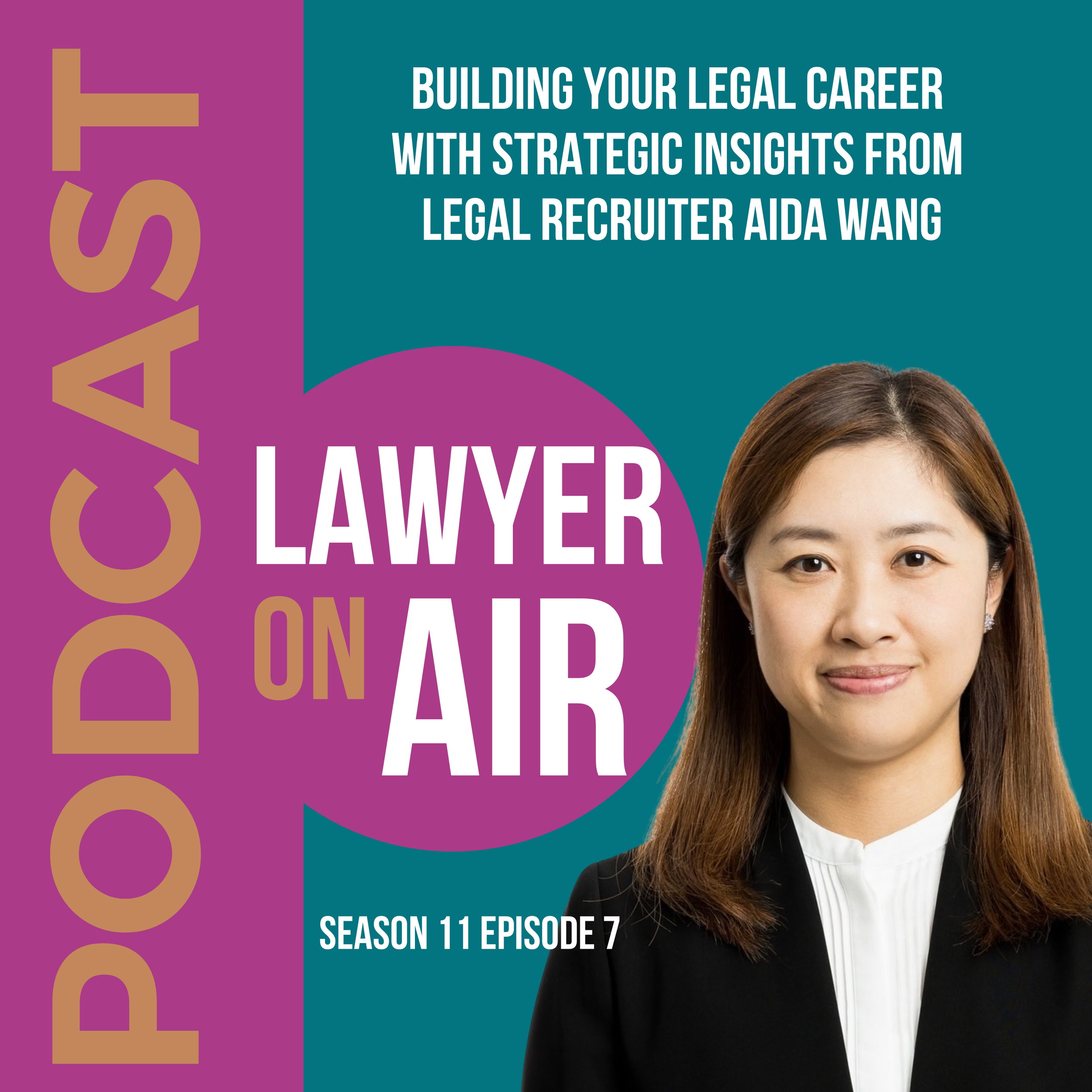 Building Your Legal Career with Strategic Insights from Legal Recruiter Aida Wang