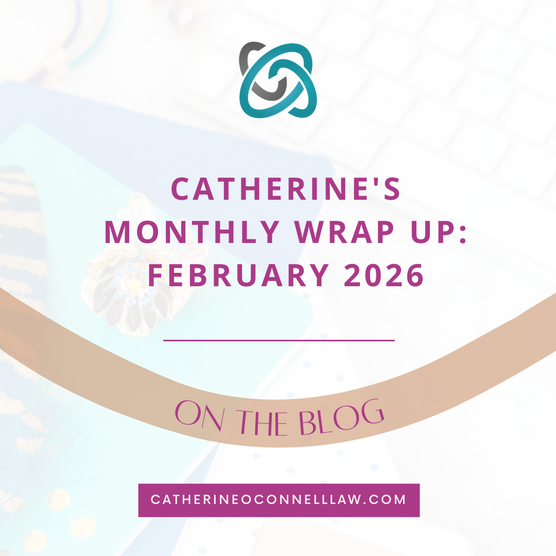 Catherine’s Monthly Wrap Up -February 2026