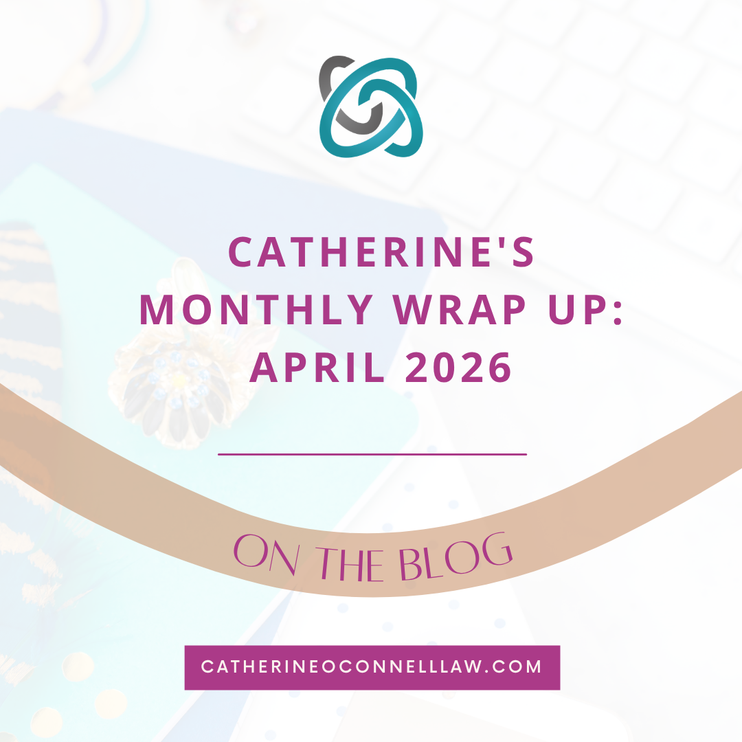 Catherine’s Monthly Wrap Up - APRIL 2026