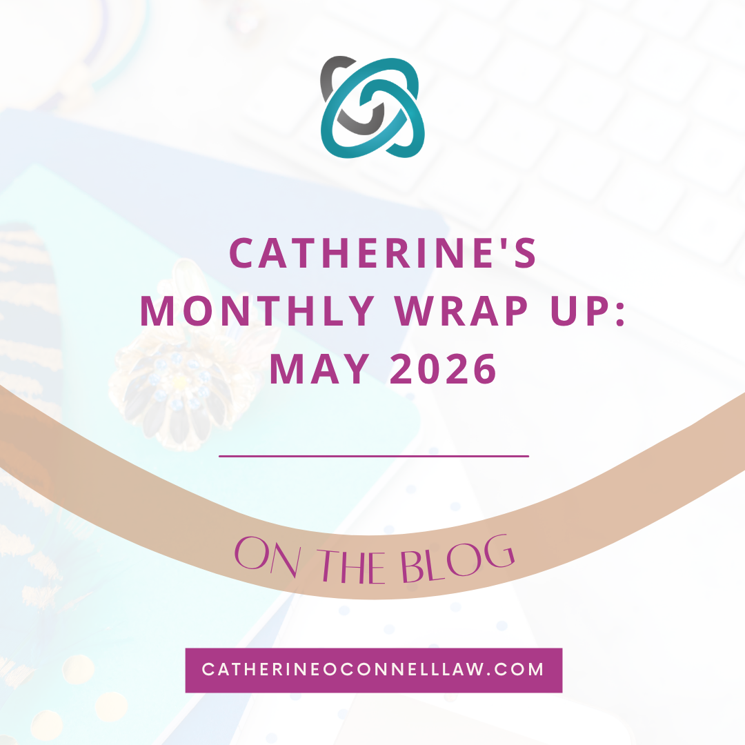 Catherine’s Monthly Wrap Up - May 2026