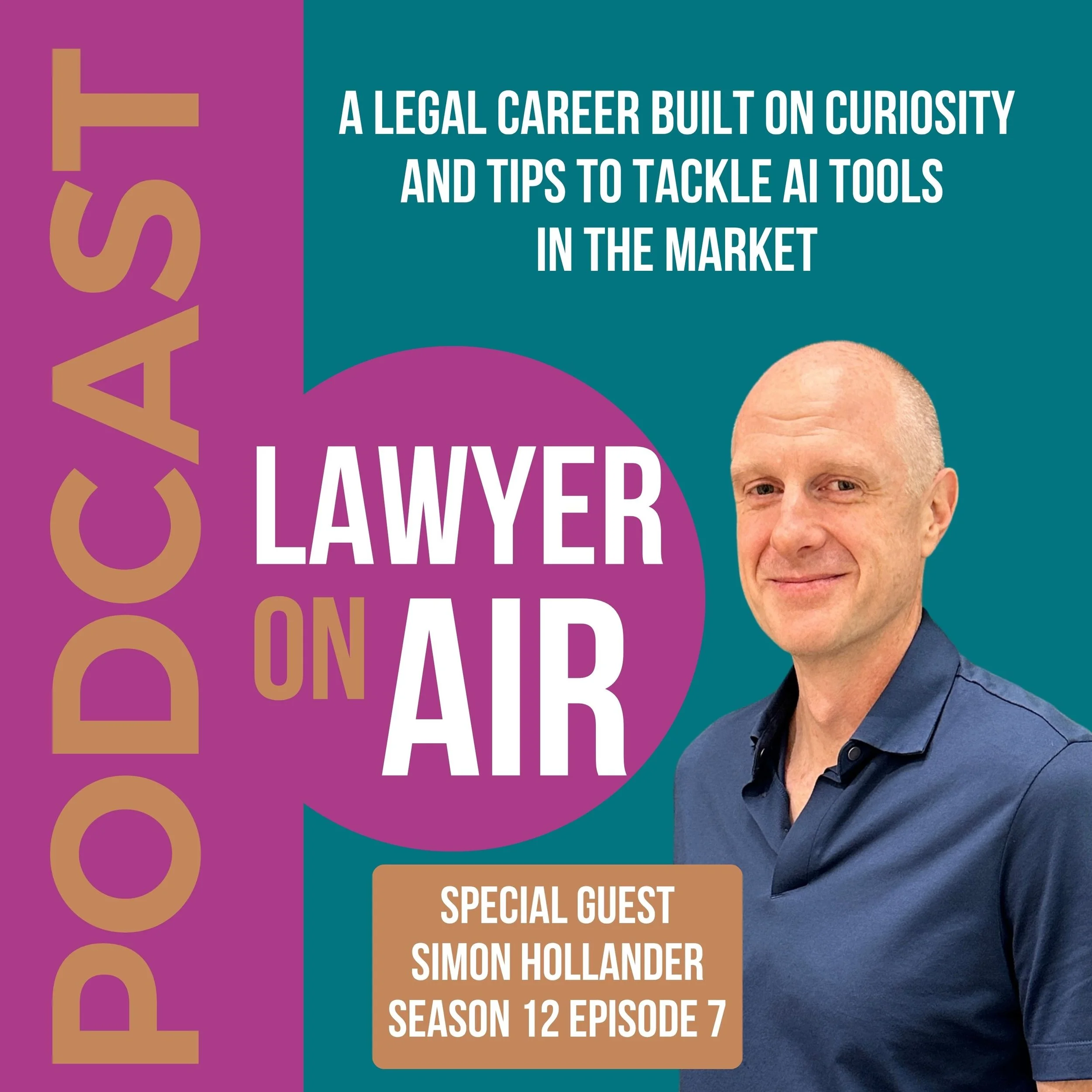 Simon Hollander on a Legal Career Built on Curiosity and Tips to Tackle AI Tools in the Market