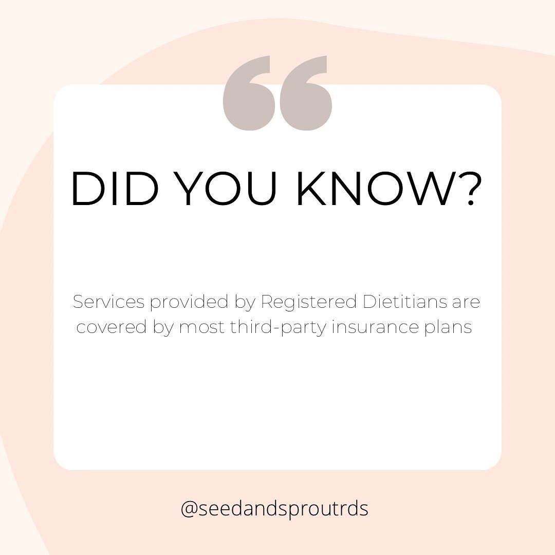 - Did you know Registered Dietitian (RD) services are covered by most third-party insurance providers?
- Individual insurance plan reimbursement policies vary and packages may differ in fees paid per visit and maximum visits per year
- Check with you