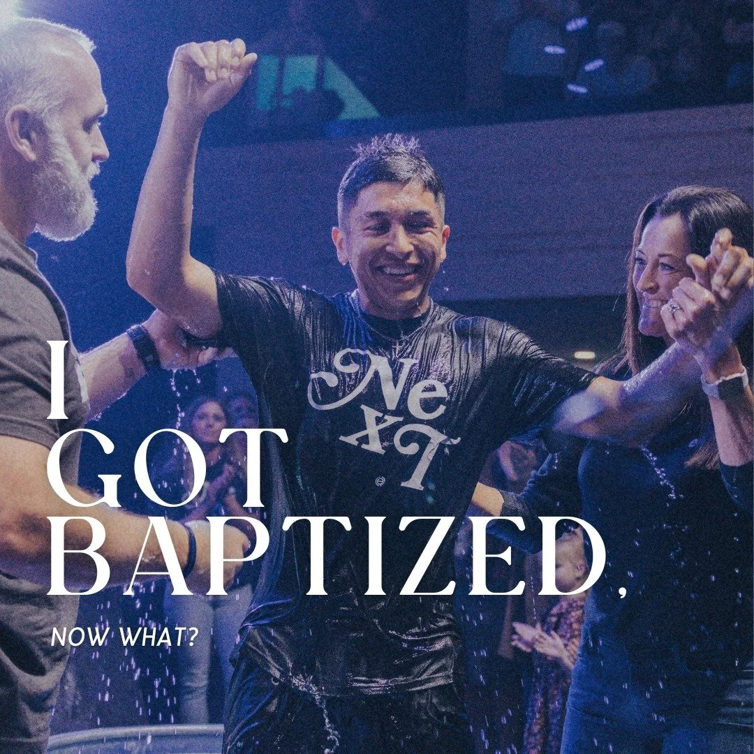 I GOT BAPTIZED... now what? 

If you got baptized yesterday, that is AMAZING! We want to come alongside you. Here are some helpful next steps you can take in your relationship with Jesus.