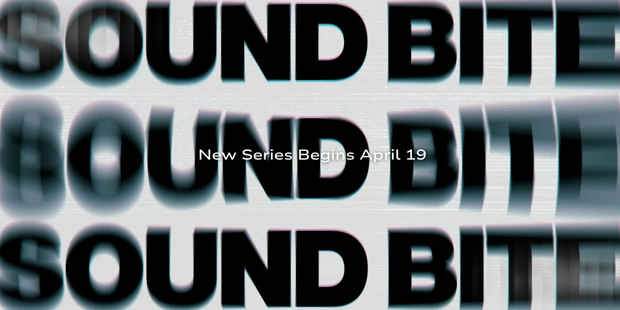 Soundbite Message Series