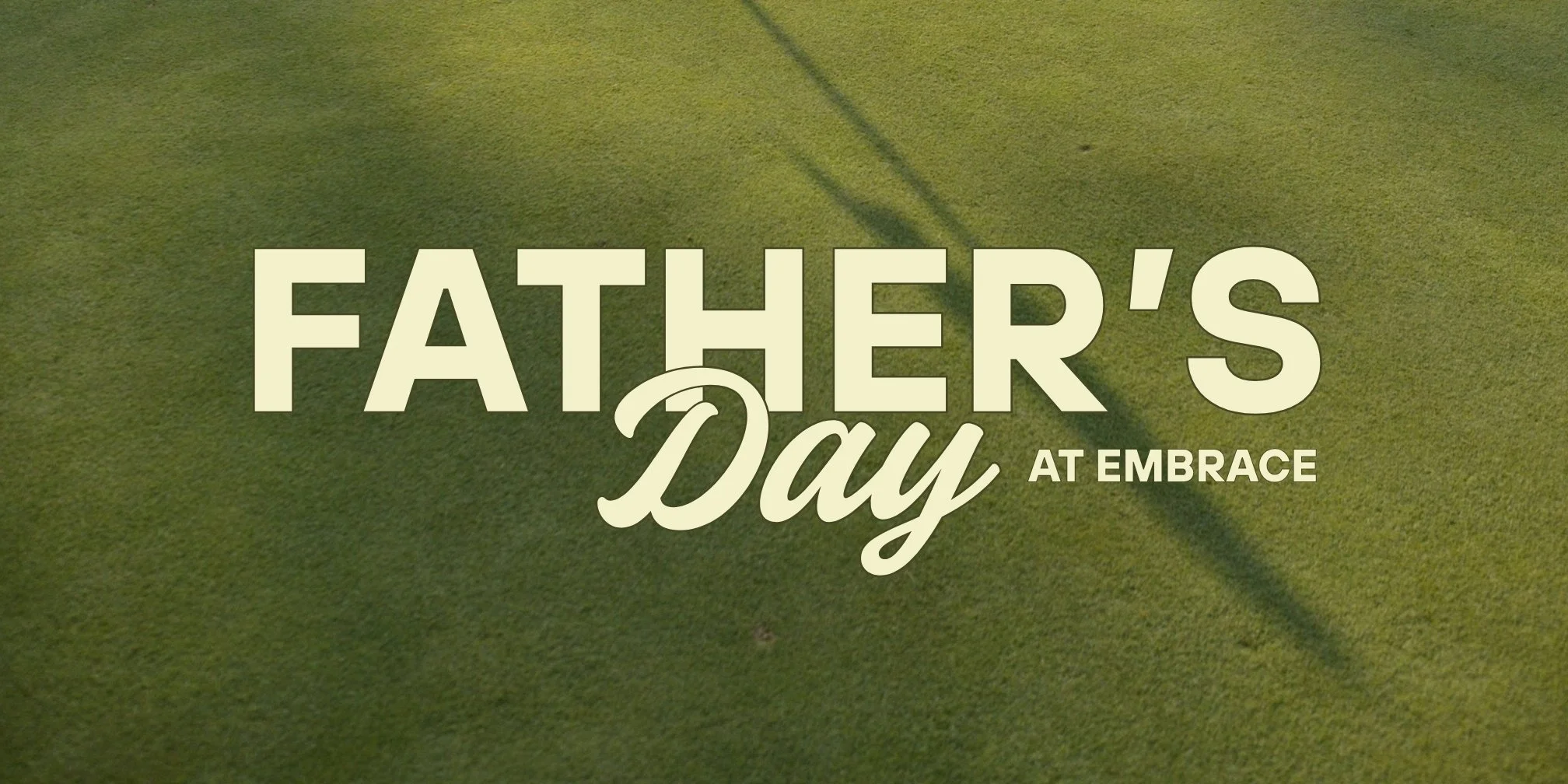 Father’s Day at Embrace 