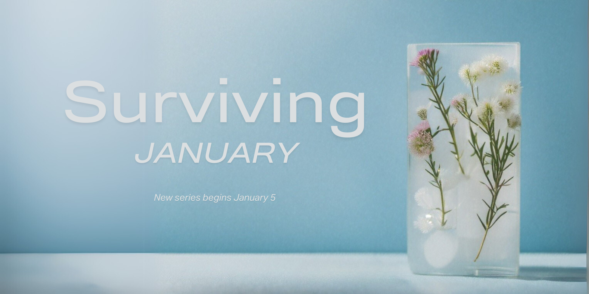 Surviving January Week 2