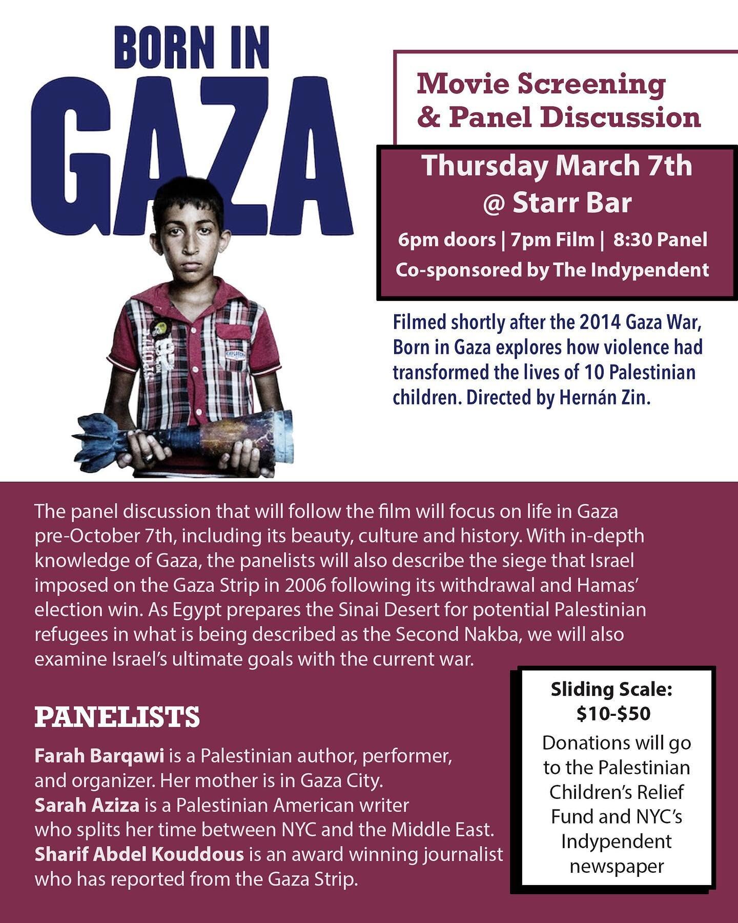 Tonight, join Starr Bar and @theindypendent for the second in a series of film screenings and panel discussions aimed at fostering better understanding of Israel&rsquo;s 75 year occupation of Palestine. 
We will screen the documentary film, Born in G