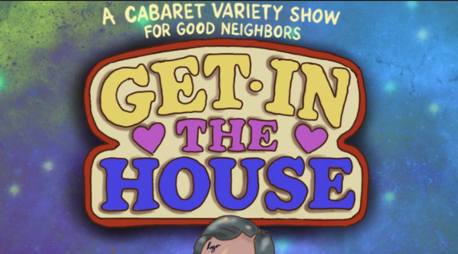 Cabaret: Get in the House