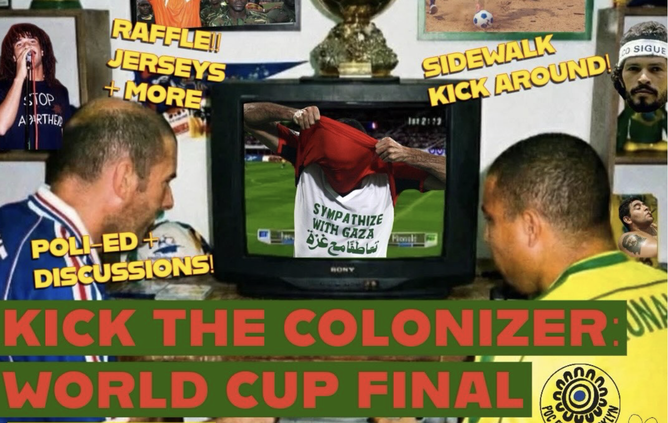 Kick the Colonizer! World Cup Final Watch Party