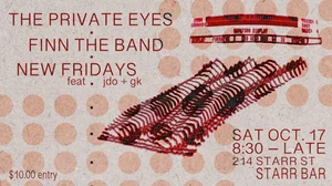 The Private Eyes + Finn The Band + New Fridays at Starr Bar
