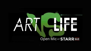 Art vs Life Open Mic at Starr Bar
