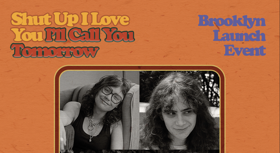 Book Launch: Shut Up, I Love You, I'll Call You Tomorrow”