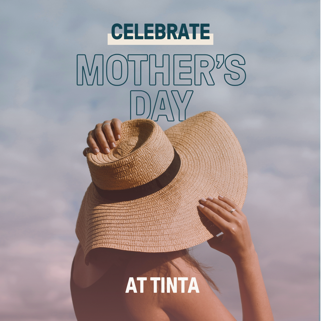 Mother's Day at TINTA